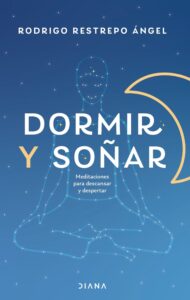 Libro Dormir y Soñar de Rodrigo Restrepo Ángel
